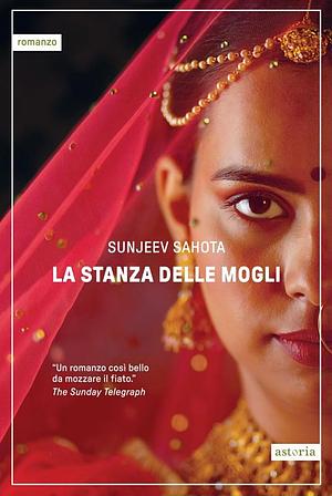 La stanza delle mogli by Sunjeev Sahota