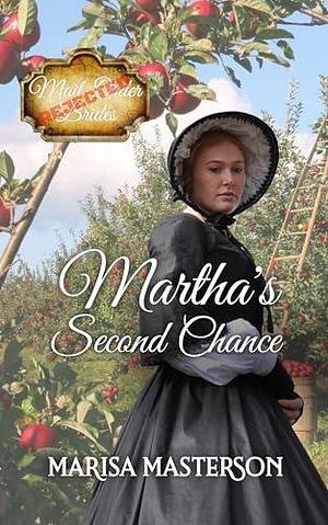 Martha's Second Chance by Marisa Masterson, Marisa Masterson