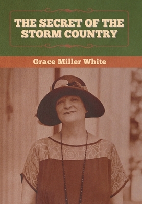 The Secret of the Storm Country by Grace Miller White