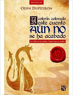 Y COLORIN COLORADO ESTE CUENTO AUN NO SE HA ACABADO by Odin Dupeyron