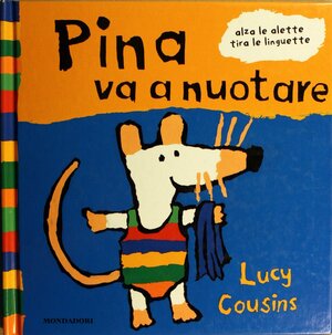 Pina va a nuotare by Lucy Cousins