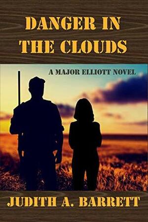 Danger in the Clouds by Judith A. Barrett