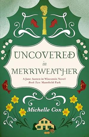 Uncovered in Merriweather by Michelle Cox