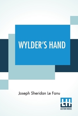 Wylder's Hand by J. Sheridan Le Fanu