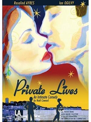 Private Lives: An Intimate Comedy by Noël Coward, Noël Coward, Marnie Mosiman, Rosalind Ayres