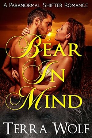 Bear In Mind by Terra Wolf