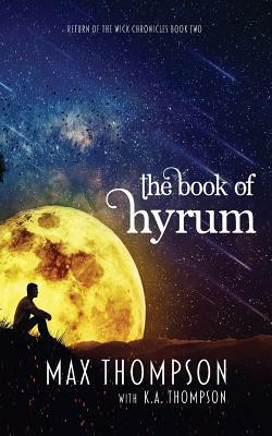 The Book of Hyrum by K. a. Thompson, Max Thompson