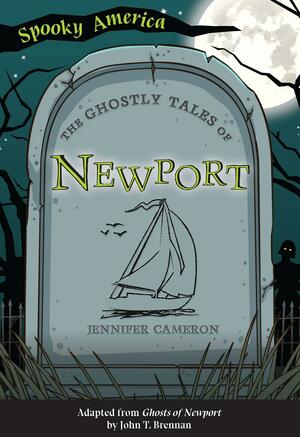The Ghostly Tales of Newport by Jenn Bailey
