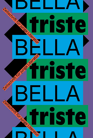 BELLA triste #68 by Lotti Spieler, Mingren Li, Johanna Walderdorff, Laila Böcker, Ye Ji Jeong, Fabienne Lefert, Muri Darida, Daria Pauke, Louisa Engel