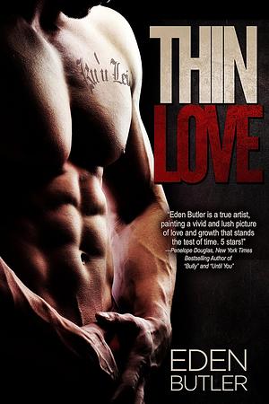 Thin Love by Eden Butler