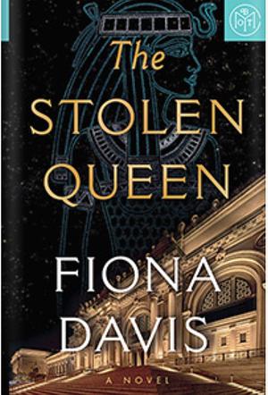 The Stolen Queen by Fiona Davis