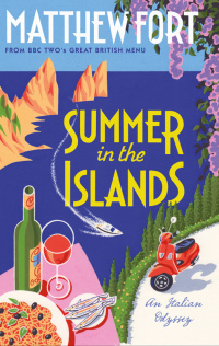 Summer in the Islands by Matthew Fort