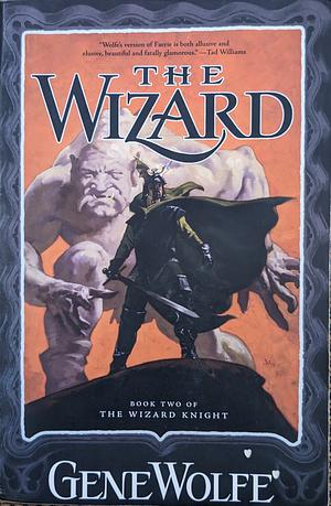 The Wizard: Book Two of The Wizard Knight by Gene Wolfe