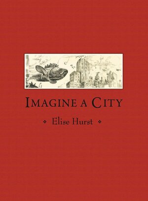 Imagine a City by Elise Hurst