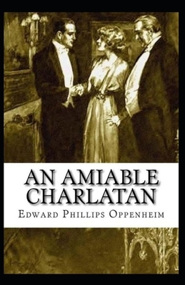 An Amiable Charlatan illustrated by Edward Phillips Oppenheim