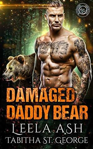 Damaged Daddy Bear by Leela Ash, Tabitha St. George