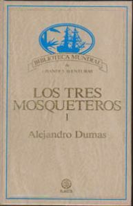 Los tres mosqueteros, 1 by Alexandre Dumas