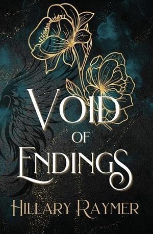 Void of Endings by Hillary Raymer