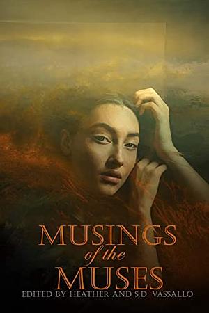 Musings of the Muses by Kenzie Lappin, M. Regan, Ruschelle Dillon, Stephanie Ellis, Ariana Ferrante, Romy Tara Wenzel, M.M. Schreier, S.D. Vassallo, M.J. Pankey, S.J. Townend, Kristin Cleaveland, Heather Vassallo, Hailey Piper, Callie S. Blackstone, Christina Sng