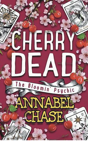Cherry Dead by Annabel Chase