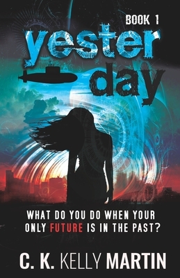 Yesterday by C. K. Kelly Martin