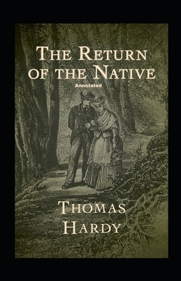 Return of the Native Annotated by Thomas Hardy