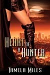 Heart of a Hunter by Tamela Miles