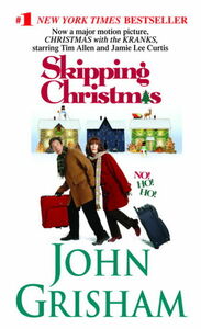 Skipping Christmas / Christmas With the Kranks by John Grisham