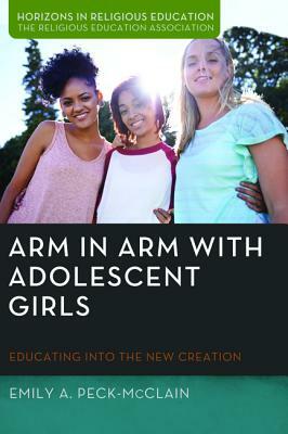 Arm in Arm with Adolescent Girls by Emily A. Peck-McClain