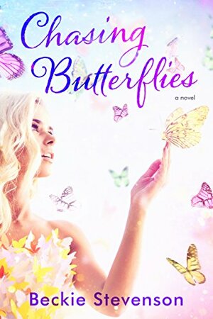 Chasing Butterflies by Beckie Stevenson