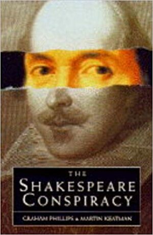 The Shakespeare Conspiracy by Martin Keatman, Graham Phillips
