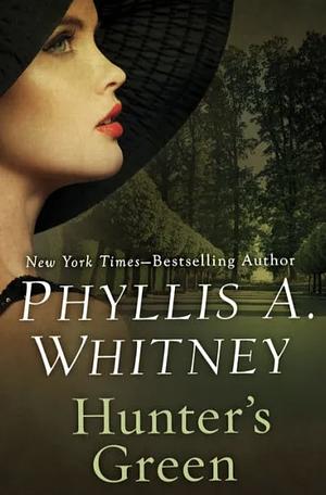 Hunter's Green by Phyllis A. Whitney