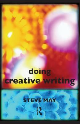 Doing Creative Writing by Steve May