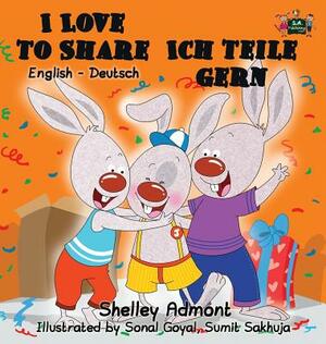 I Love to Share Ich teile gern: English German Bilingual Book by Kidkiddos Books, Shelley Admont