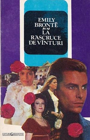 La răscruce de vânturi by Emily Brontë