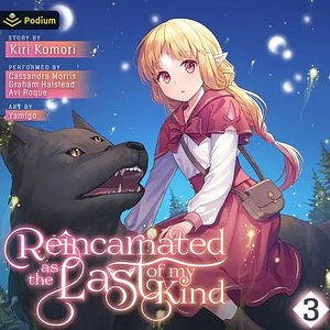 Reincarnated as the Last of my Kind, Vol. 3 by Kiri Komori