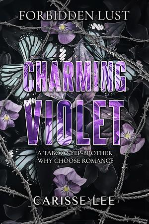 Charming Violet by Carisse Lee