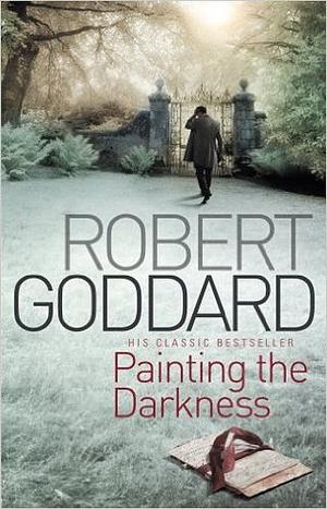 Painting the Darkness by Robert Goddard