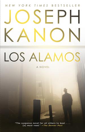 Los Alamos by Joseph Kanon