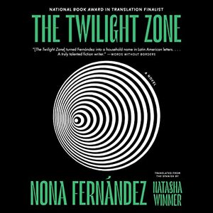 The Twilight Zone by Nona Fernández