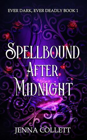 Spellbound After Midnight by Jenna Collett