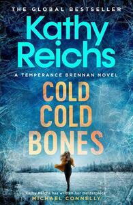 Cold, Cold Bones by Kathy Reichs