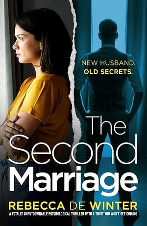 The Second Marriage by Rebecca de Winter