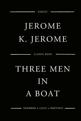 Three Men in a Boat by Jerome K. Jerome