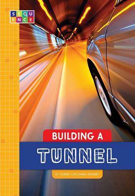 Building a Tunnel by Karen Kenney