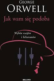 Jak wam się podoba  by George Orwell