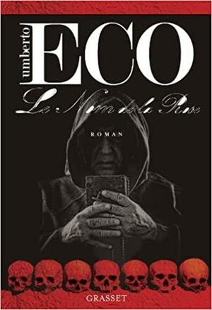 Le Nom de la rose by Umberto Eco