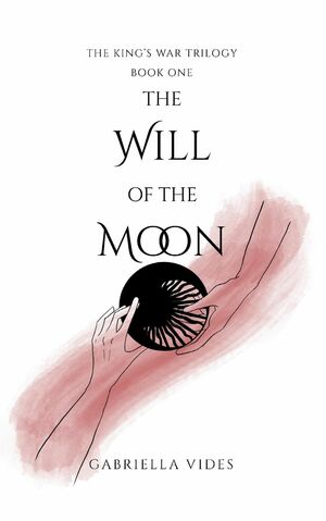 The Will of the Moon by Gabriella Vides