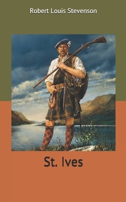 St. Ives by Robert Louis Stevenson