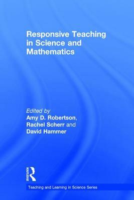 Responsive Teaching in Science and Mathematics by 